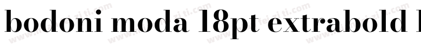 bodoni moda 18pt extrabold ltalic字体转换